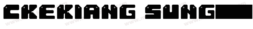 ckekiang sung字体转换